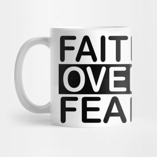 Faith Over Fear Mug